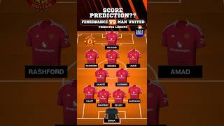 FENERBAHCE vs MANCHESTER UNITED Lineups amp Starting XI🟡🔴 shorts uel [upl. by Teresita]