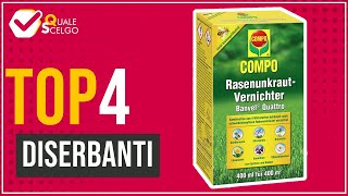 Diserbanti  Top 4  QualeScelgo [upl. by Venita]