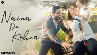 Naina Da Kehna Song  Sajjan Adeeb  Singhjeet  New Song  Sajjan Adeeb New Song 2024 [upl. by Gabrielson329]