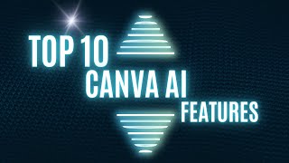 10 MustKnow Canva AI Features [upl. by Curt29]