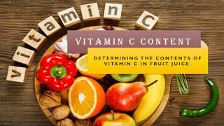 EXPERIMENT Determining the contents of vitamin C in fruit juice [upl. by Amick]