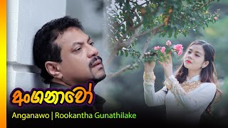 Rookantha Goonatillake  Anganawo අංගනාවෝරූකාන්ත ගුණතිලක [upl. by Georgeta200]