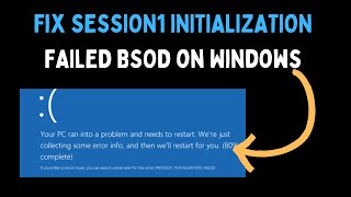 How to Fix SESSION1INITIALIZATIONFAILED BSOD on Windows 11 [upl. by Anned]