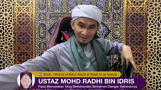 Ustaz Mohd Radhi Bin Idris Idhahul alBab Hukum Nikah Kahwin 28 [upl. by Cleopatra]