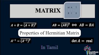 Properties of Hermitian Matrix ■ Determinant of a Hermitian Matrix is Hermitian ■ In Tamil [upl. by Prouty]