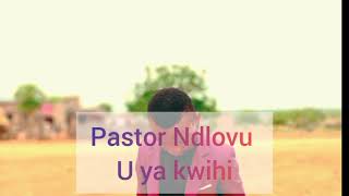 Pastor NdlovuU ya kwihi [upl. by Ybbil]