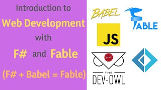 Introduction to WebDevelopment with F and Fable F  Babel  Fable [upl. by Margarette]