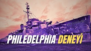 Philadelphia Deneyi Gerçeği [upl. by Adev]