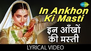 In Ankhon Ki Masti with lyrics  इन आँखों की मस्ती गाने के बोल  Umrao Jaan  Rekha Farouque Shaikh [upl. by Kelleher]