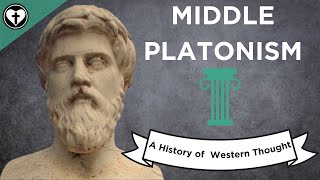 Middle Platonism A History of Western Thought 20 [upl. by Cony]