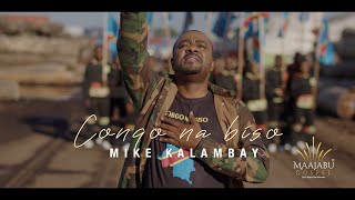 Mike Kalambay  Congo na Biso Clip Officiel [upl. by Andreas]