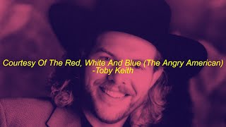 COURTESY OF THE RED WHITE AND BLUE THE ANGRY AMERICAN TOBY KEITH slowedreverb [upl. by Yanej642]