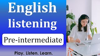 English listening practice for preintermediate students [upl. by Netneuq]