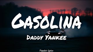 Gasolina  Daddy Yankee Lyrics [upl. by Ruella]