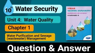 Std 10th  Water Security  Unit 4  Chapter 1  Water Purification and Sewage Management  Answer [upl. by Pauletta]