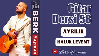 Gitar Dersi 58 Ayrılık Haluk Levent [upl. by Tiff471]