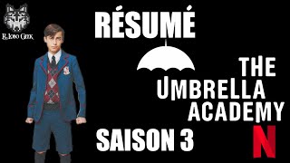 Résumé Umbrella Academy Saison 3 en 4 minutes  Récap rapide en Français [upl. by Ferren]