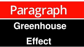 Greenhouse Effect Paragraph for class 6 7 8 9 10 [upl. by Cornwell]