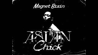 Magnet Brain  Asian Chick Official Video [upl. by Akinehc]