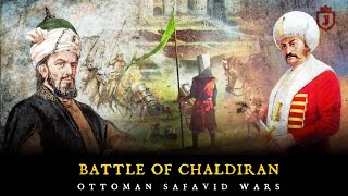 Ottoman–Safavid Wars  Battle of Chaldiran 1514  Sultan Selim I  Shah Ismail I [upl. by Aileno424]