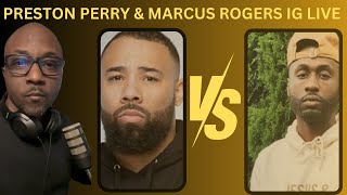 Preston Perry amp Marcus Rogers IG LIVE  Christian vs Christian THIS HAS TO STOP [upl. by Thetes]