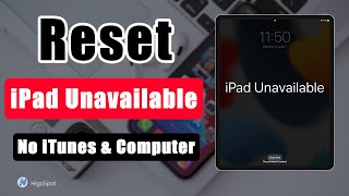 iPad Unavailable Here’s How to Reset Unavailable iPad without iTunes Reset iPad If Forgot Passcode [upl. by Anyt344]