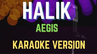 HALIK  AEGIS Karaoke Version [upl. by Peatroy211]