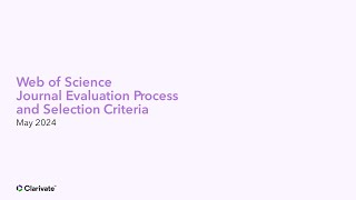 Web of Science Journal Evaluation Process and Selection Criteria [upl. by Bealle]