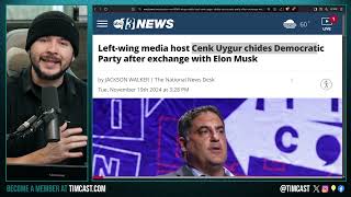 Cenk Uygur LEAVES THE LEFT Says Democrats Are Corporate Robots And Elon May HELP His Policy Ends [upl. by Kirkpatrick]