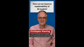 Ask About AI Professor Chris Manning on Explainability in AI Models [upl. by Gnak]