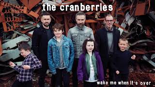 The Cranberries  Wake Me When Its Over Official Audio [upl. by Sissel]