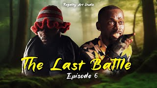 The Last Battle Episode 6 The Bitter End  Nollywood Movie [upl. by Sokul]