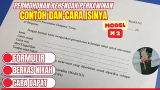 Cara Mengisi Formulir Permohonan Kehendak Nikah I Model N2 [upl. by Favien]