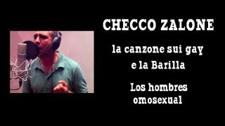 Checco Zalonela canzone sui gay e la BarillaLos hombres omosexual BY MYSTYLE [upl. by Harwin]