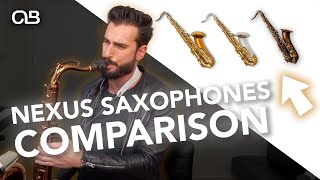 Nexus Saxophones Comparison Nexus Premier 29k Nexus One 47k Nexus Select 5k [upl. by Ajidahk705]