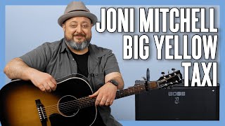 Joni Mitchell Big Yellow Taxi Guitar Lesson  Tutorial [upl. by Idnahk]