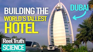 Megastructures Building the Burj Al Arab  Dubai Engineering Documentary  Reel Truth Science [upl. by Aratahc]