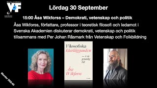 Åsa Wikforss  Demokrati vetenskap och politik [upl. by Heeley]