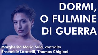 A Scarlatti Dormi o fulmine di guerra  Margherita Maria Sala Ensemble Locatelli Thomas Chigioni [upl. by Eylhsa]