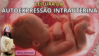 Técnica Leitura da Autoexpressão Intrauterina utero inconsciente autoexpressão [upl. by Encrata]