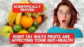 Eight 8 EvidenceBased Ways Fruits Affect Your Gut Health NutrihealthPro [upl. by Stasny]