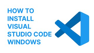 How To Install Visual Studio Code On Windows [upl. by Hahseram932]