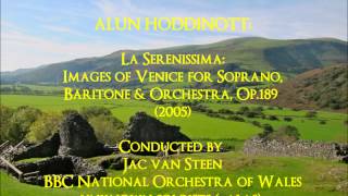 Alun Hoddinott La Serenissima Images of Venice Op 189 2005 van SteenBBC NOW [upl. by Shank916]