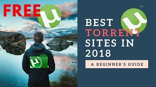 Top Five Best Torrent Sites in 2018 [upl. by Budd943]