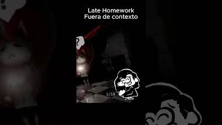 LATE HOMEWORK ✨FUERA DE CONTEXTO ✨ [upl. by Plotkin]