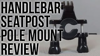 GoPro Handlebar  Seatpost  Pole Mount Review [upl. by Adlin356]