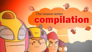 The reason series COMPILATION [upl. by Yrreiht]