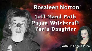 Rosaleen Norton Left Hand Path amp Pagan witchcraft [upl. by Darrej132]