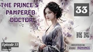 The Prince’s Pampered Doctor Episode 33 Audio Li Meis Wuxia Whispers Audiobook [upl. by Bazar999]