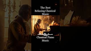 Relaxing Classical Piano Music For Stess Relief relaxingclassicalmusic classicalmusic [upl. by Arman950]